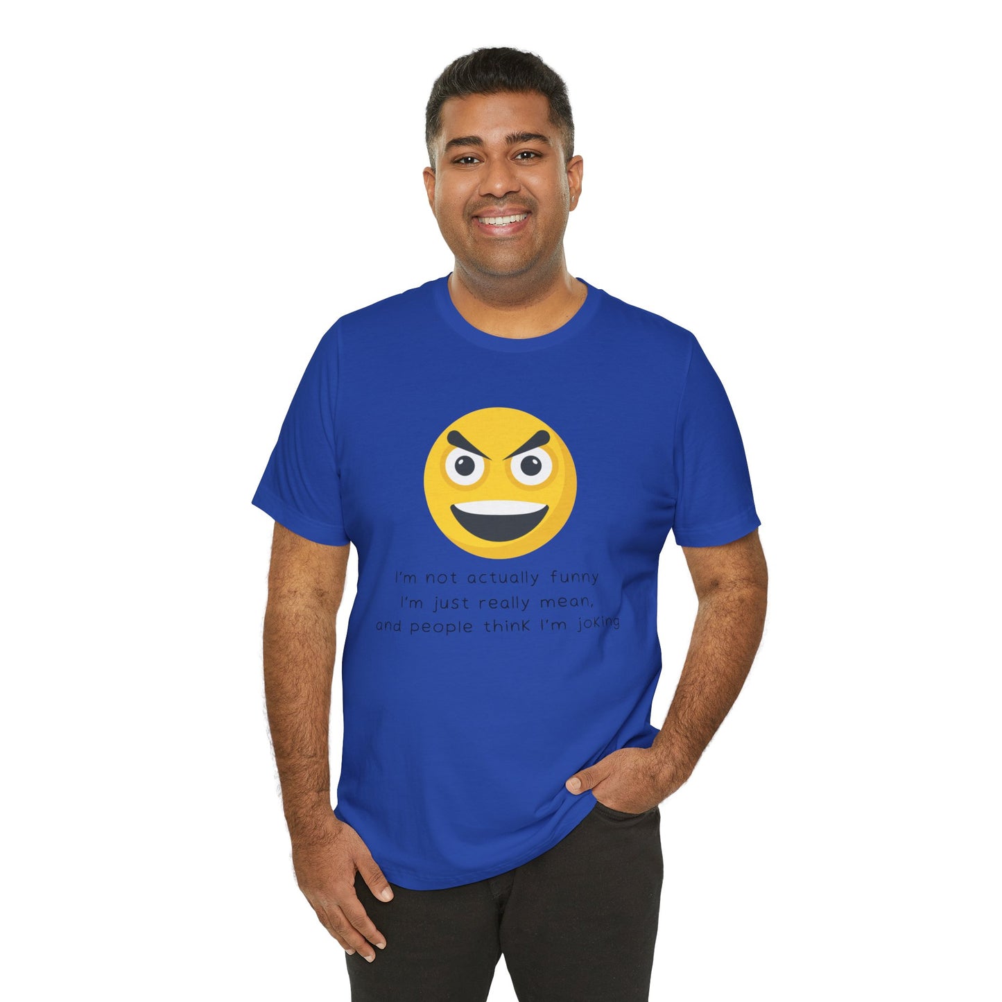 Funny T-Shirt - I'm Not Funny, People Think I'm Joking