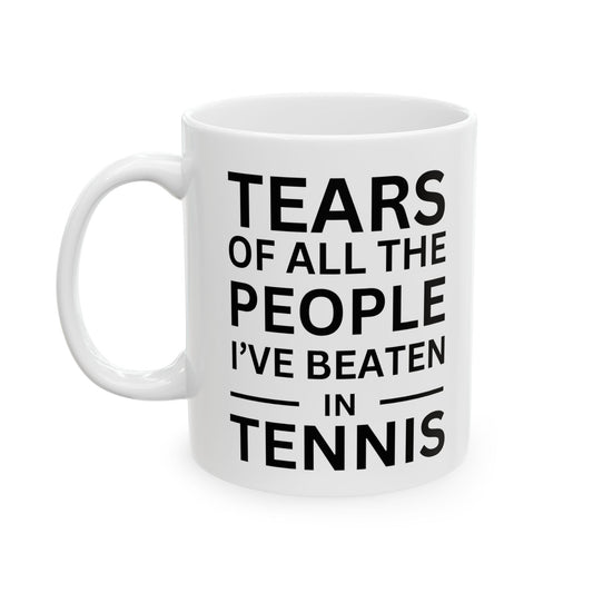 Mug - Tears of the People I've beaten in Tennis