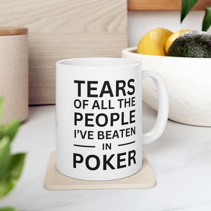 Mug - Tears of the People I've beaten in Poker