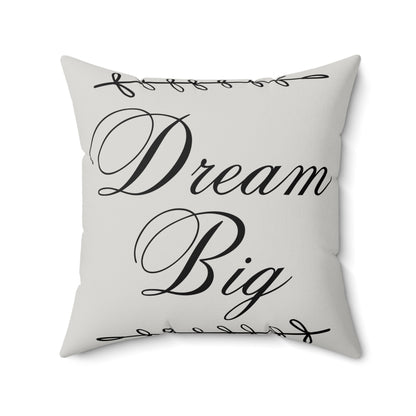 Dream Big Inspirational Quote Pillow