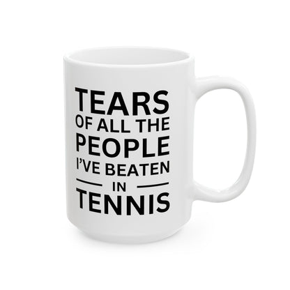 Mug - Tears of the People I've beaten in Tennis