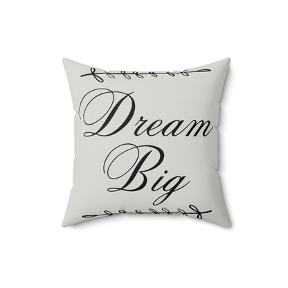 Dream Big Inspirational Quote Pillow