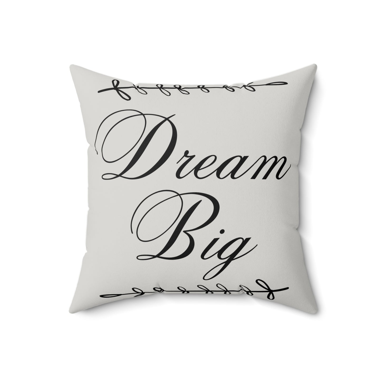 Dream Big Inspirational Quote Pillow