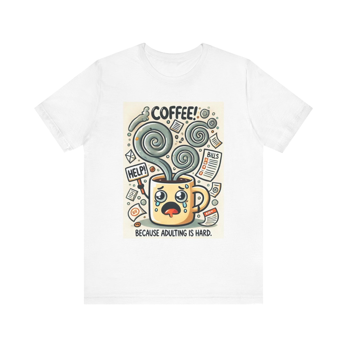 Coffee Mug T-Shirt Because Adulting is Hard