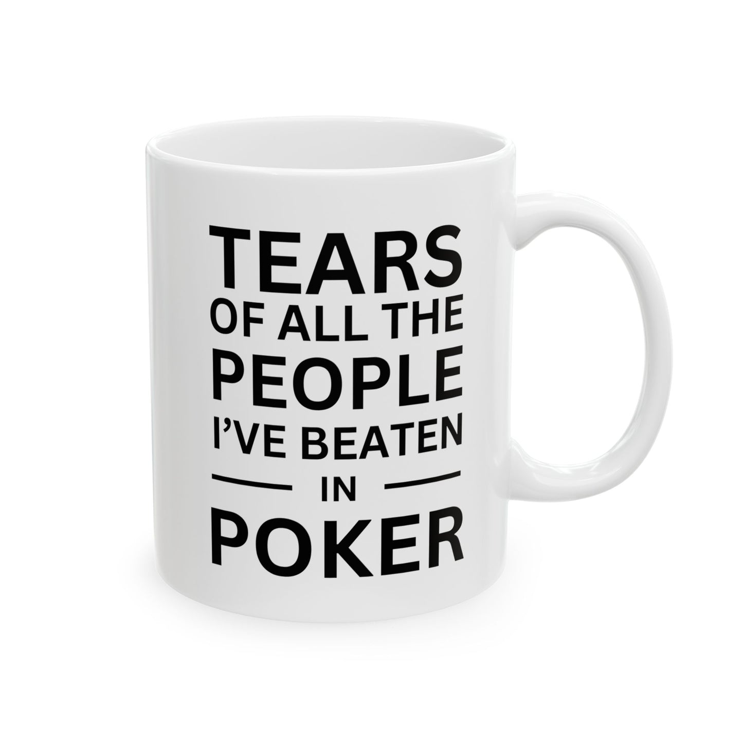 Mug - Tears of the People I've beaten in Poker