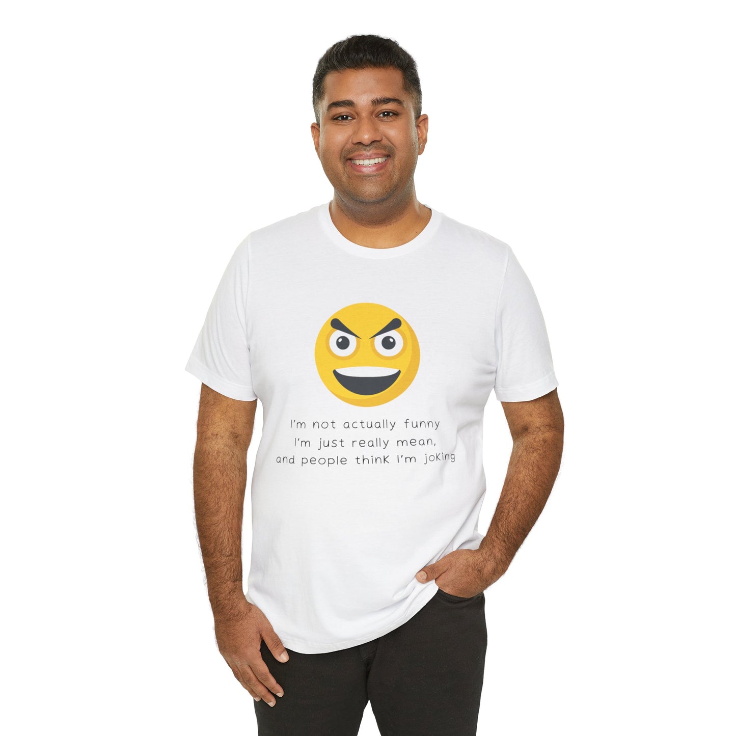 Funny T-Shirt - I'm Not Funny, People Think I'm Joking