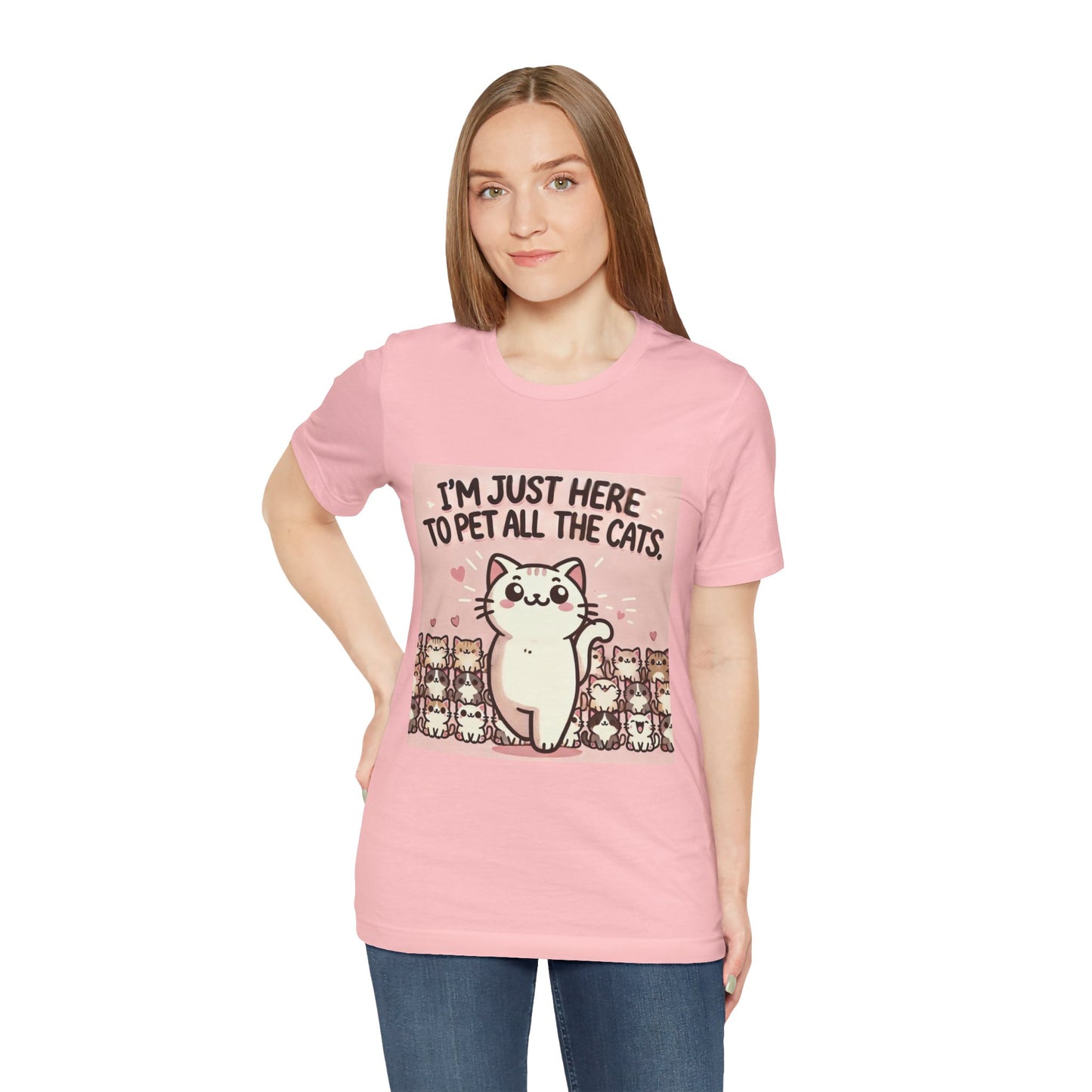 Cat Lover Tee - I'm Just Here To Pet All The Cats