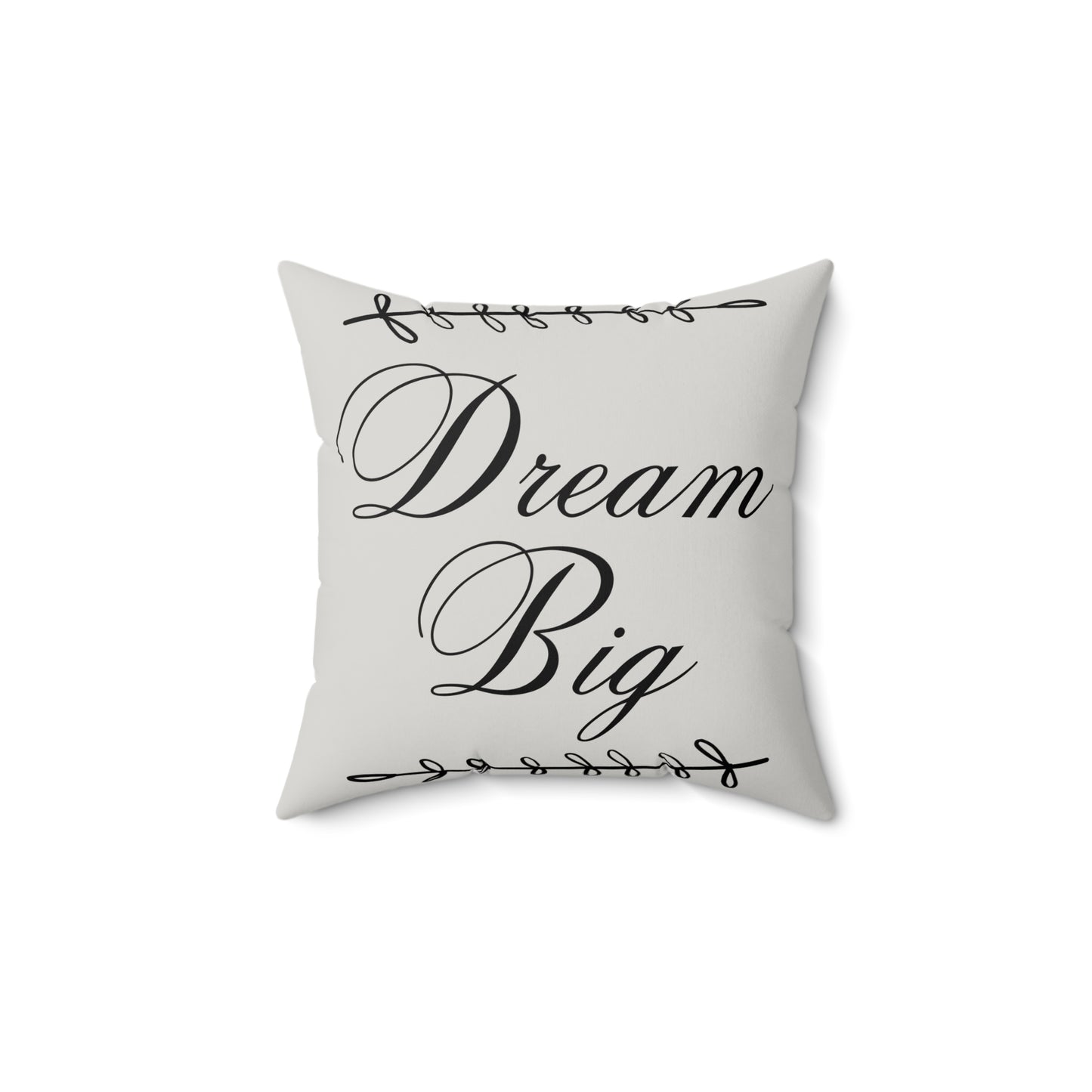 Dream Big Inspirational Quote Pillow