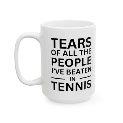 Mug - Tears of the People I've beaten in Tennis