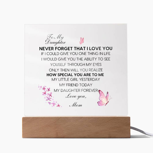 To My Daughter, Never Forget Plaque