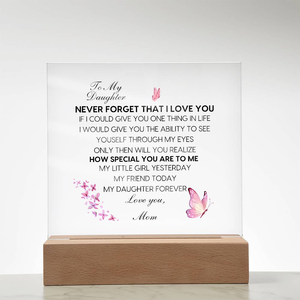 To My Daughter, Never Forget Plaque