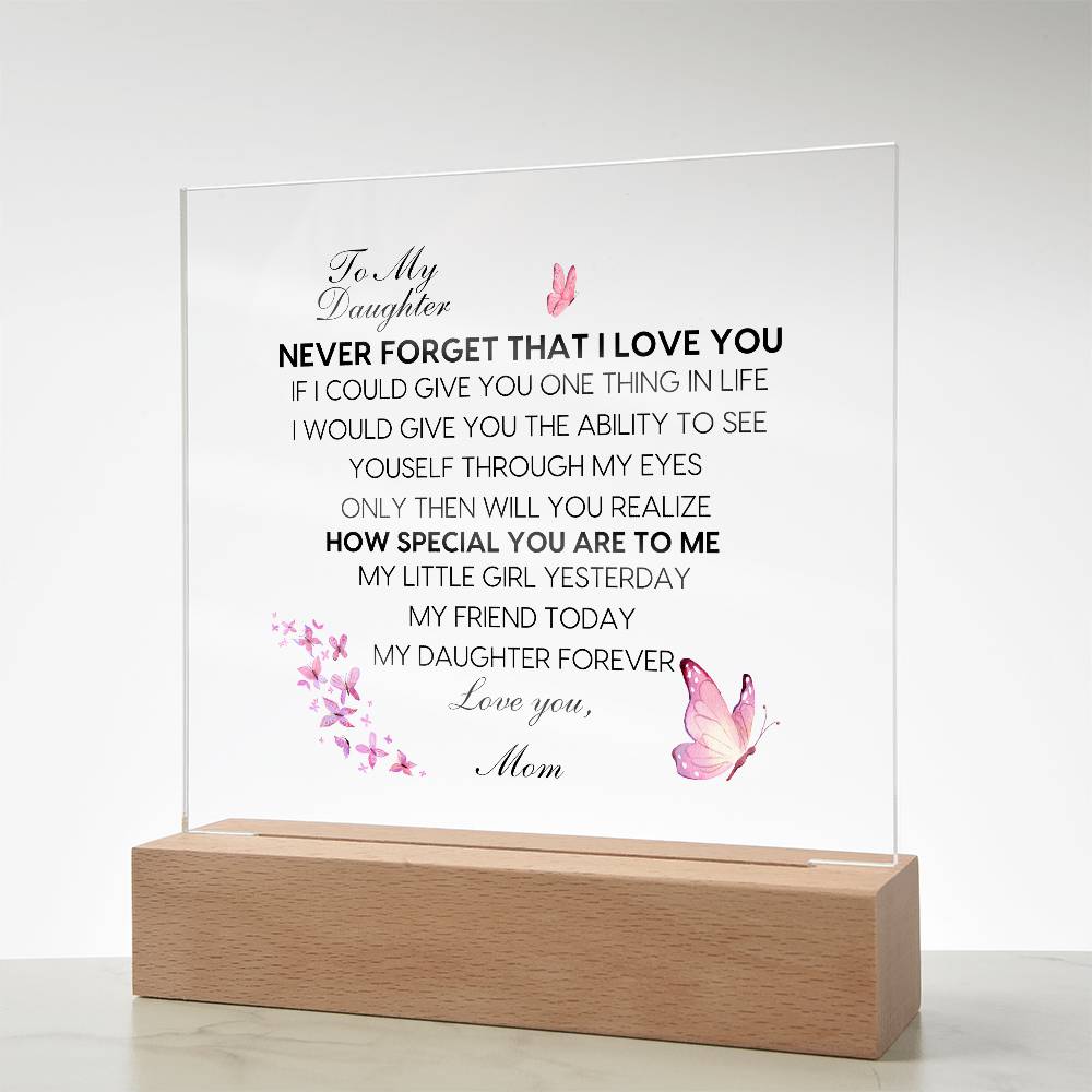 To My Daughter, Never Forget Plaque