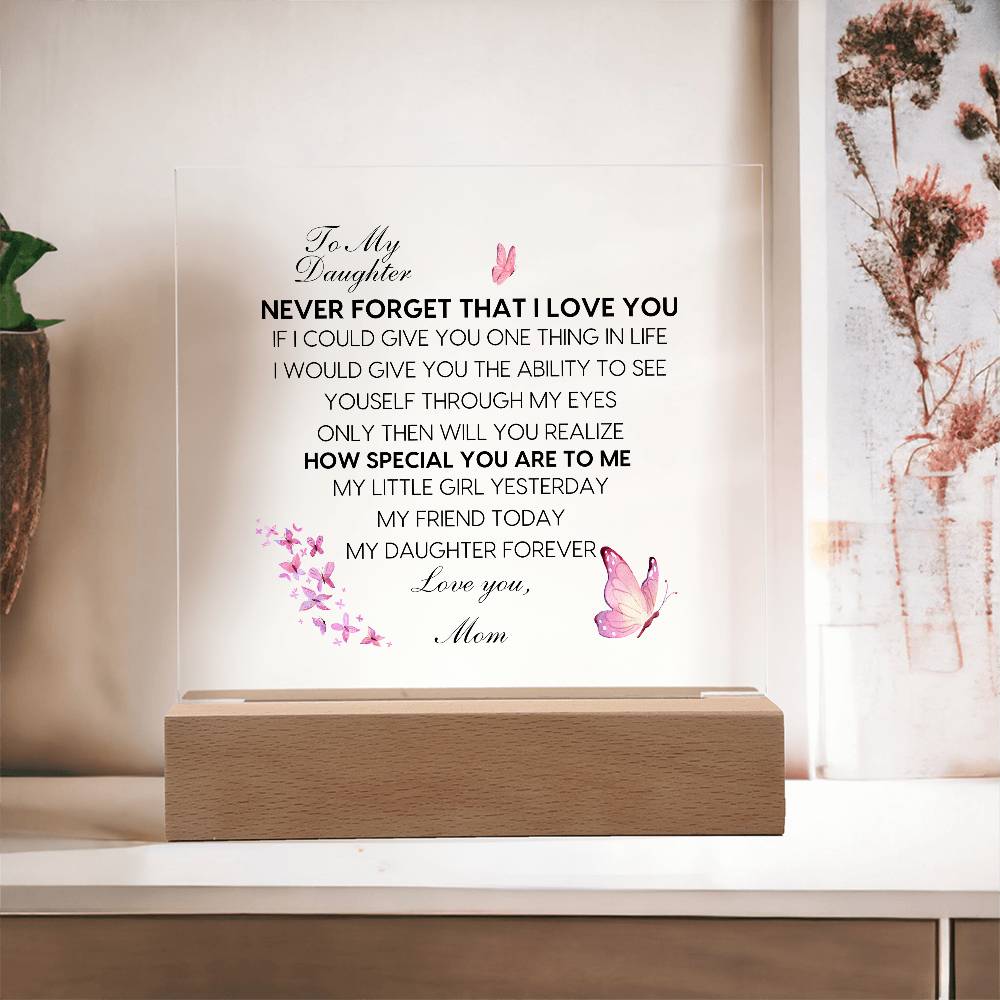 To My Daughter, Never Forget Plaque